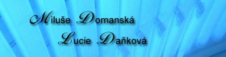 Miluše Domanská, Lucie Daňková